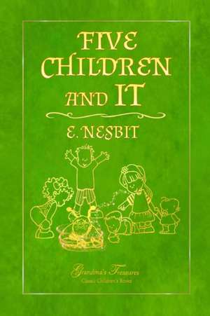 Nesbit, E: FIVE CHILDREN AND IT