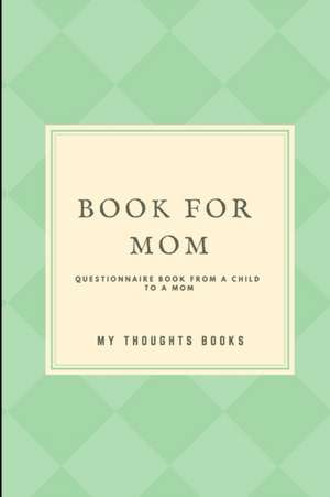 Book for Mom de My Thoughts Books