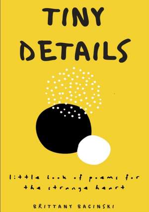 Tiny Details de Brittany Bacinski
