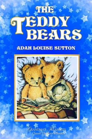 THE TEDDY BEARS de Adah Louise Sutton