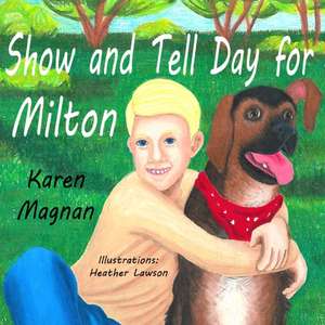 Show And Tell Day For Milton de Karen Magnan