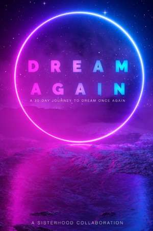 Dream Again de Sisterhood Colaboration