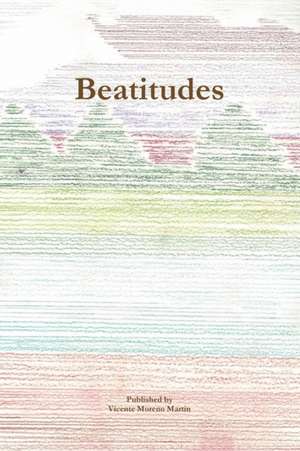 Beatitudes de Vicente Moreno Martin