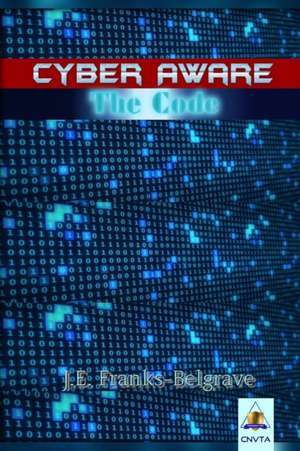 CYBER AWARE de J. E. Franks-Belgrave