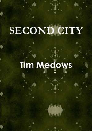 Second City de Tim Medows