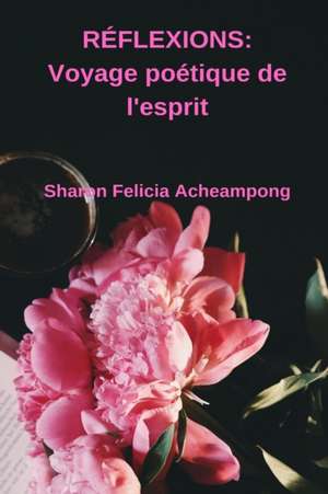 R?FLEXIONS de Sharon Felicia Acheampong