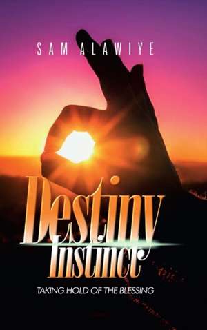Destiny Instinct de Samuel Alawiye