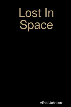 Lost In Space de Alfred Johnson