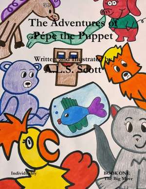 The Adventures of Pépe the Puppet de A. L. S. Scott