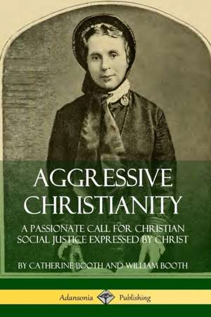 Aggressive Christianity de Catherine Booth