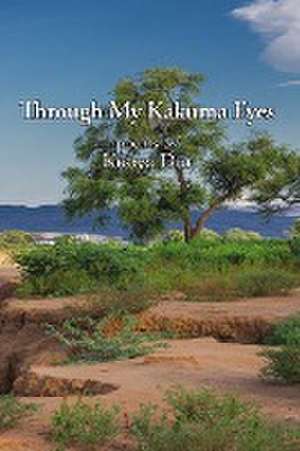 Through My Kakuma Eyes de Kuoya Dut