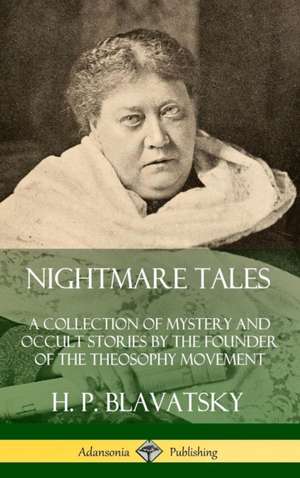 Nightmare Tales de H. P. Blavatsky
