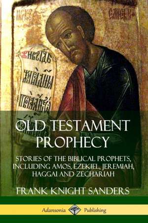Old Testament Prophecy de Frank Knight Sanders