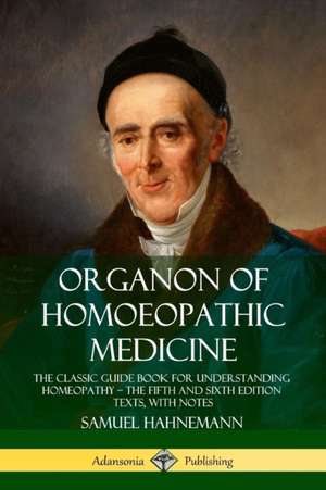 Organon of Homoeopathic Medicine de Samuel Hahnemann