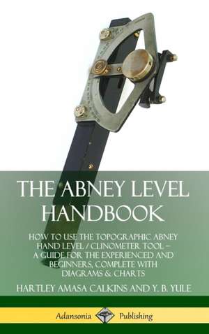 The Abney Level Handbook de Hartley Amasa Calkins