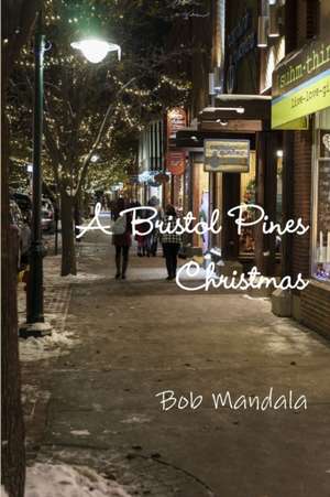 A Bristol Pines Christmas de Bob Mandala