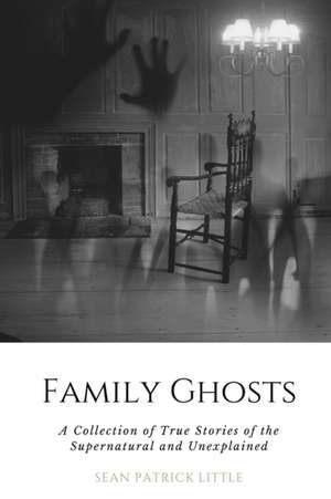 Family Ghosts de Sean Little