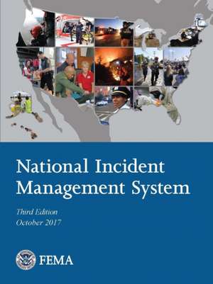 National Incident Management System - 3rd Edition (October 2017) de U. S. Department of Homeland Security