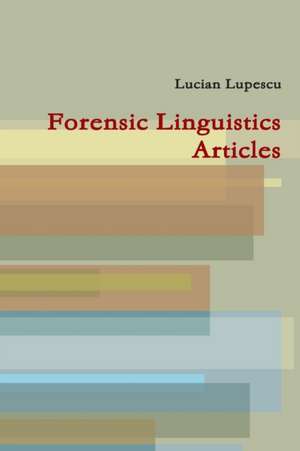 Forensic Linguistics Articles de Lucian Lupescu