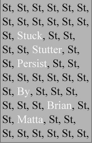 Stuck, Stutter, Persist de Brian Matta