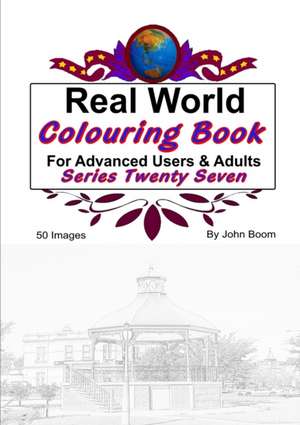 Real World Colouring Books Series 27 de John Boom