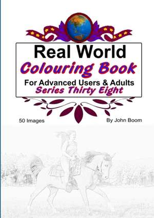 Real World Colouring Books Series 38 de John Boom