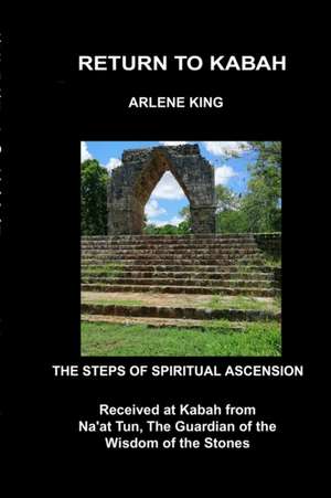 Return to Kabah de Arlene King