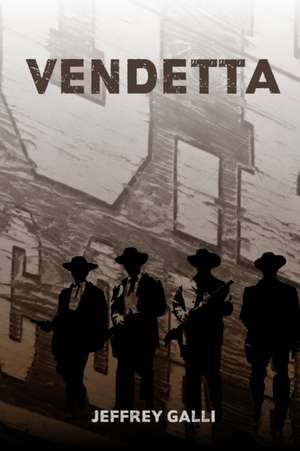 VENDETTA de Jeffrey Galli