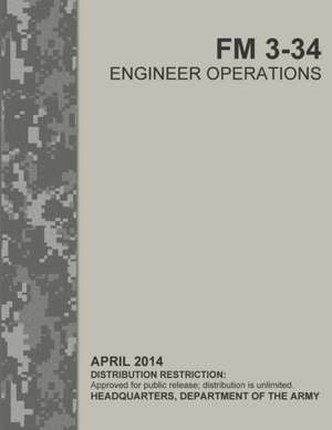 Engineer Operations (FM 3-34) de Headquarters Department Of The Army