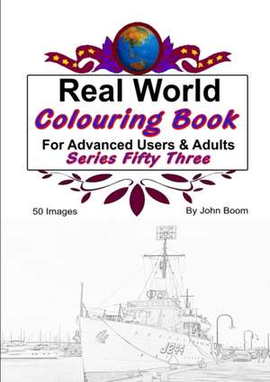 Real World Colouring Books Series 53 de John Boom