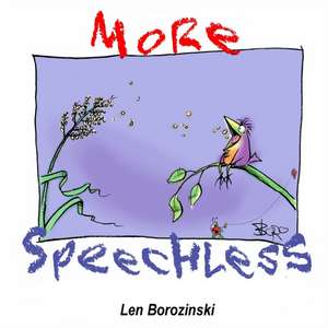 MORE SPEECHLESS de Len Borozinski