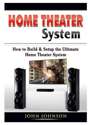 Home Theater System de John Johnson