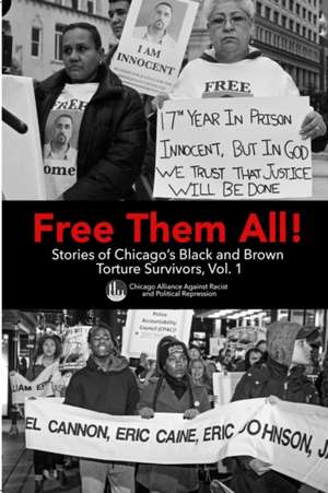 Free Them All! de Chicago A Racism & Political Repression
