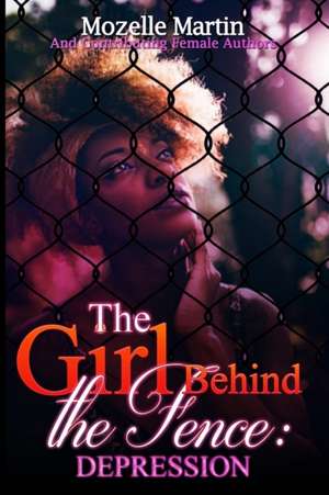 Girl Behind the Fence de Mozelle Martin