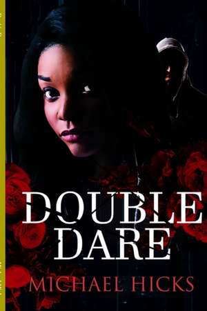 Double Dare de Michael Hicks