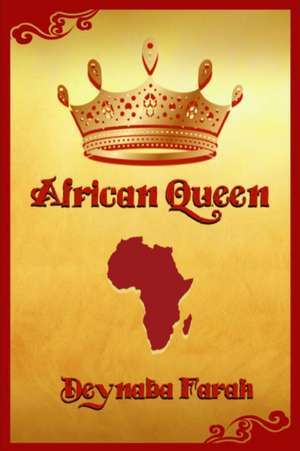 African Queen de Deynaba Farah