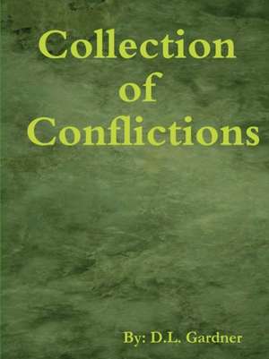 Collection of Conflictions de D. L. Gardner