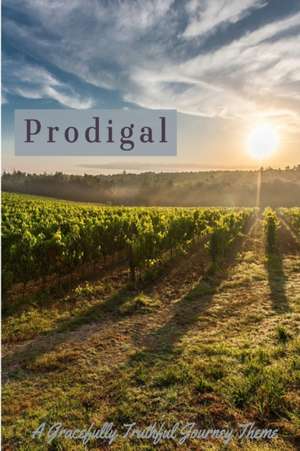 Prodigal de Gracefully Truthful