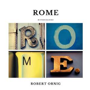 Rome Watercolours de Robert Ornig