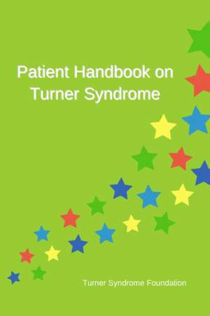 Patient Handbook on Turner Syndrome de Turner Syndrome Foundation