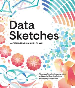 Data Sketches: A journey of imagination, exploration, and beautiful data visualizations de Nadieh Bremer