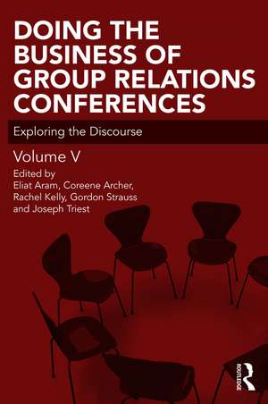 Doing the Business of Group Relations Conferences: Exploring the Discourse de Eliat Aram