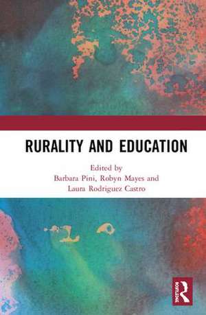 Rurality and Education de Barbara Pini