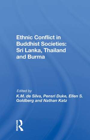 Ethnic Conflict In Buddhist Societies: Sri Lanka, Thailand, Burma de Kinglsey M. De Silva