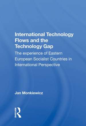 International Technology Flows And The Technology Gap: The Experience Of Eastern European Socialist Countries In International Perspective de Jan Monkiewicz