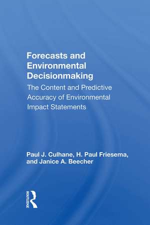 Forecasts and Environmental Decisionmaking: The Content and Predictive Accuracy of Environmental Impact Statements de Paul J. Culhane