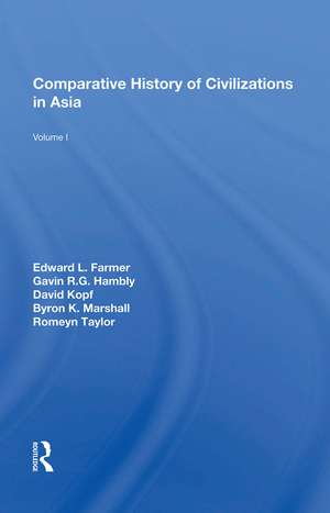 Comparative History Of Civilizations In Asia: Volume 1 de Edward L Farmer