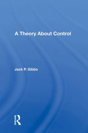 A Theory About Control de Jack P. Gibbs