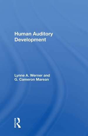 Human Auditory Development de Lynne A. Werner