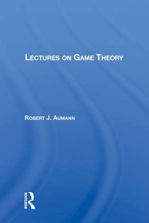 Lectures On Game Theory de Robert J. Aumann